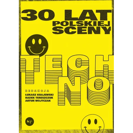30 Lat Polskiej Sceny Techno 30 Lat Polskiej Sceny Techno