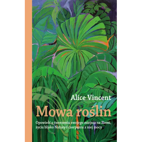 MOWA ROŚLIN Alice Vincent