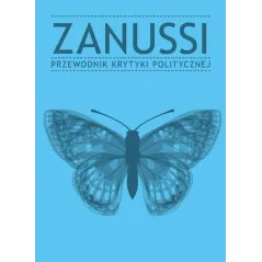 ZANUSSI. PRZEWODNIK KRYTYKI POLITYCZNEJ