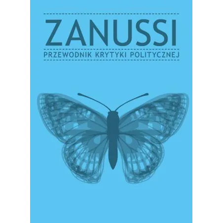 Zanussi. Przewodnik Krytyki Politycznej