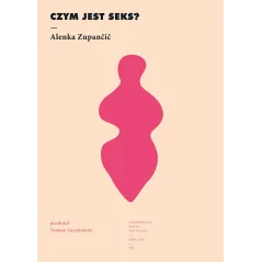 Czy jest seks Alenka Zupancic