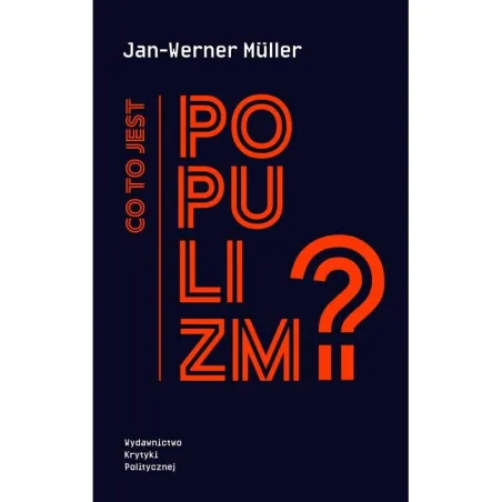 Co To Jest Populizm? Co To Jest Populizm?