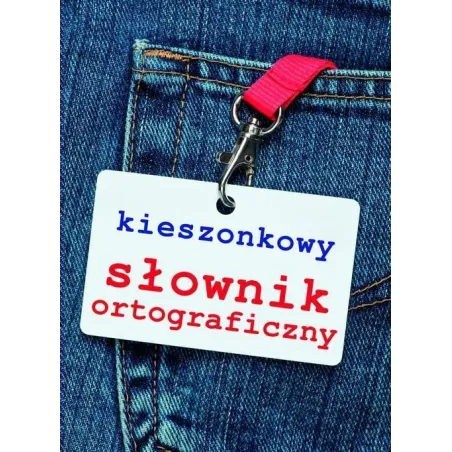 KIESZONKOWY SŁOWNIK ORTOGRAFICZNY 