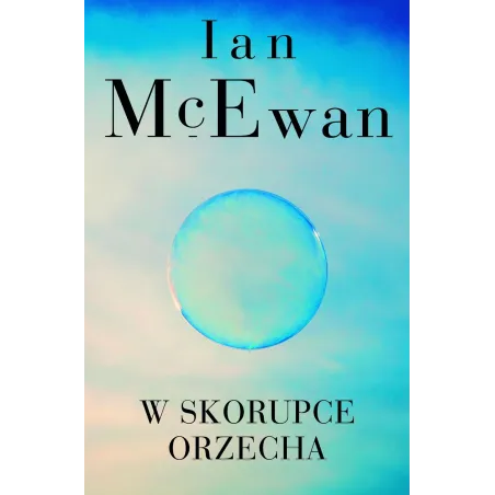 W SKORUPCE ORZECHA Ian Mcewan - Albatros