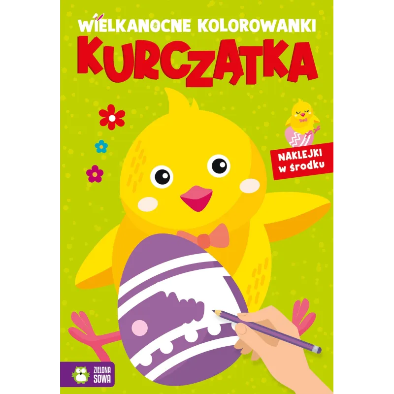 KURCZĄTKA. WIELKANOCNE KOLOROWANKI Z NAKLEJKAMI