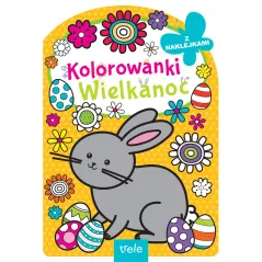WIELKANOC. KOLOROWANKA Z NAKLEJKAMI