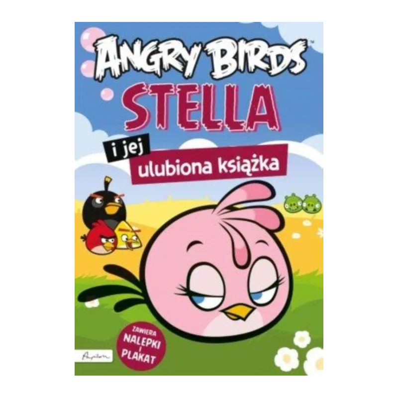 ANGRY BIRDS. STELLA I JEJ ULUBIONA KSIĄŻKA. KSIĄŻKA Z NALEPKAMI I PLAKATEM