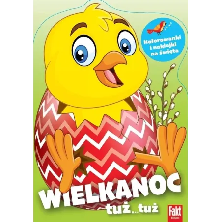 Wielkanoc Tuż... Tuż. Kolorowanka Z Naklejkami Wielkanoc Tuż... Tuż. Kolorowanka Z Naklejkami