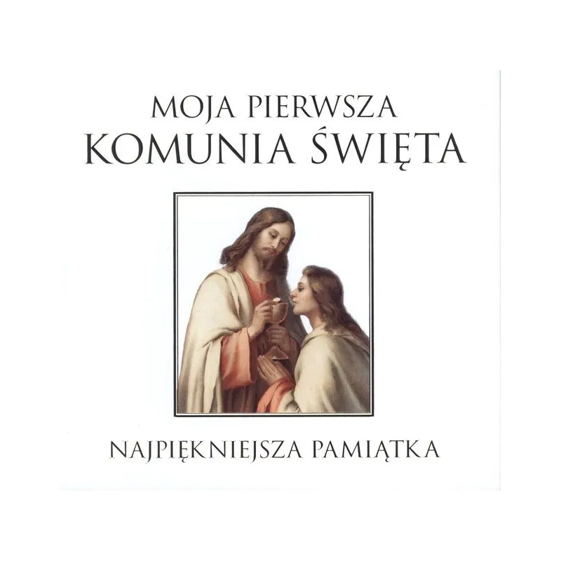MOJA PIERWSZA KOMUNIA ŚWIĘTA NAJPIĘKNIEJSZA PAMIĄTKA - Papilon