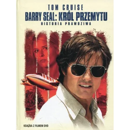 Barry Seal: Król Przemytu. Historia Prawdziwa Książka + Dvd Pl Barry Seal: Król Przemytu. Historia Prawdziwa Książka + Dvd Pl