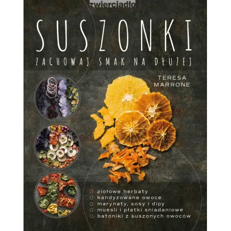 Suszonki Zachowaj Smak Na Dłużej Teresa Marrone Suszonki Zachowaj Smak Na Dłużej Teresa Marrone