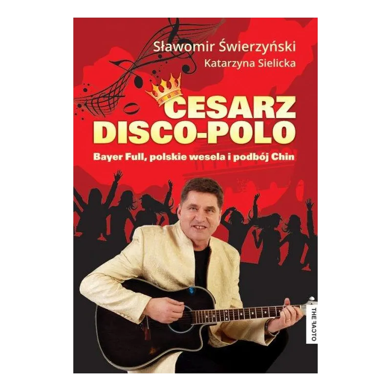 Cesarz Disco Polo Bayer Full polskie wesela i podbój Chin Świerzyński Sławomir, Sielicka Katarzyna