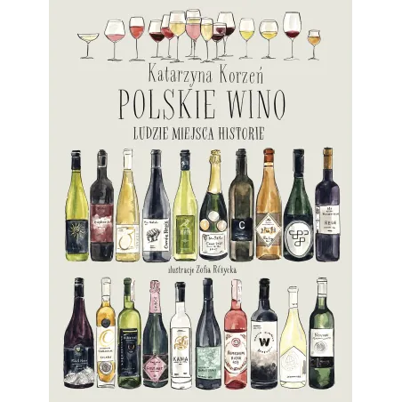 Polskie Wino. Ludzie, Miejsca, Historie Polskie Wino. Ludzie, Miejsca, Historie