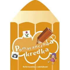 POMARAŃCZOWA KREDKA Zajączkowska Sylwia