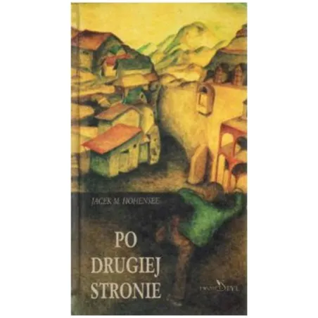 PO DRUGIEJ STRONIE Jacek M. Hohensee