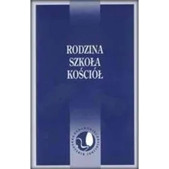RODZINA, SZKOŁA, KOŚCIÓŁ Władysław Kubik