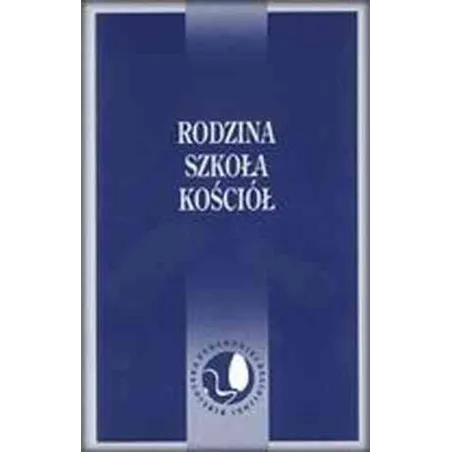 Rodzina, Szkoła, Kościół Rodzina, Szkoła, Kościół