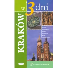 KRAKÓW W 3 DNI. PRZEWODNIK ILUSTROWANY Urszula Ormicka
