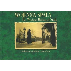 WOJENNA SPAŁA Małgorzata Szymańska, Juliusz Szymański