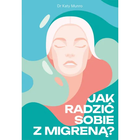 Jak Radzić Sobie Z Migreną?