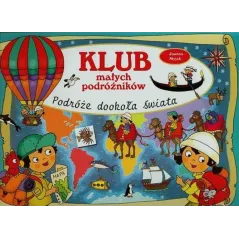 KLUB MAŁYCH PODRÓŻNIKÓW. PODRÓŻE DOOKOŁA ŚWIATA Myjak Joanna