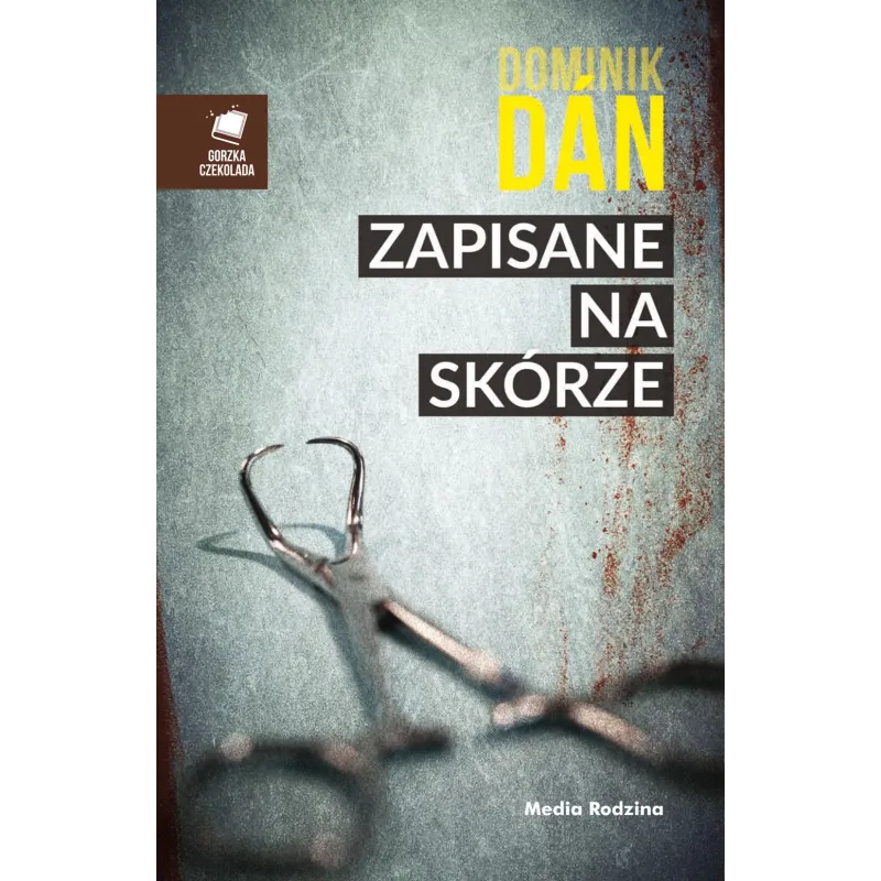 ZAPISANE NA SKÓRZE Dominik Dan - Media Rodzina