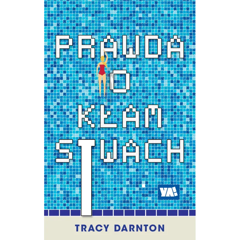 PRAWDA O KŁAMSTWACH Tracy Darnton - Ya!