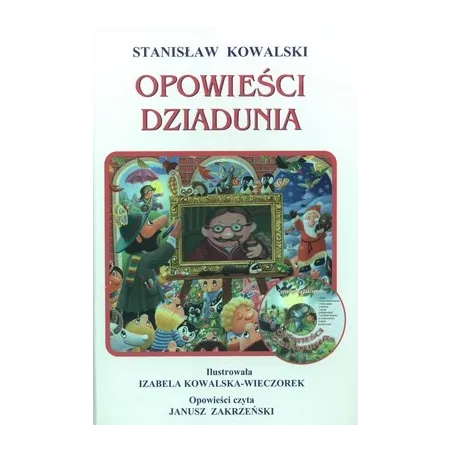 Opowieści Dziadunia Stanisław Kowalski