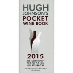 Kieszonkowy przewodnik po winach świata Hugh Johnson’s Pocket Wine Book 2015 OT Hugh Johnsons
