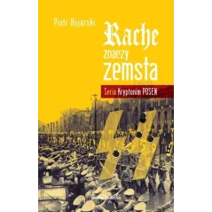 RACHE ZNACZY ZEMSTA Piotr Bojarski - Media Rodzina