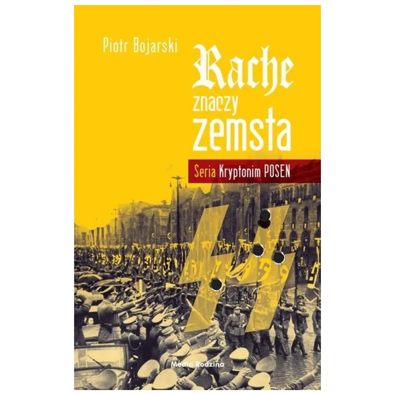 RACHE ZNACZY ZEMSTA Piotr Bojarski - Media Rodzina