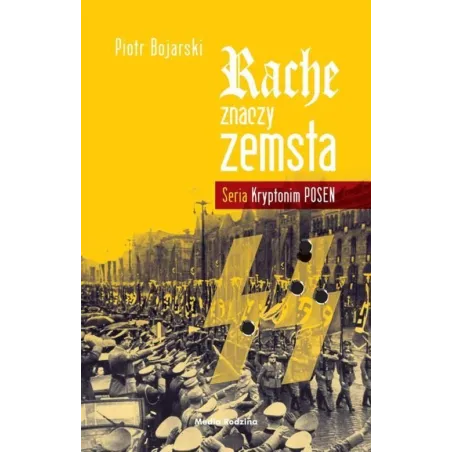 RACHE ZNACZY ZEMSTA Piotr Bojarski - Media Rodzina