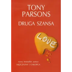 DRUGA SZANSA Tony Parsons