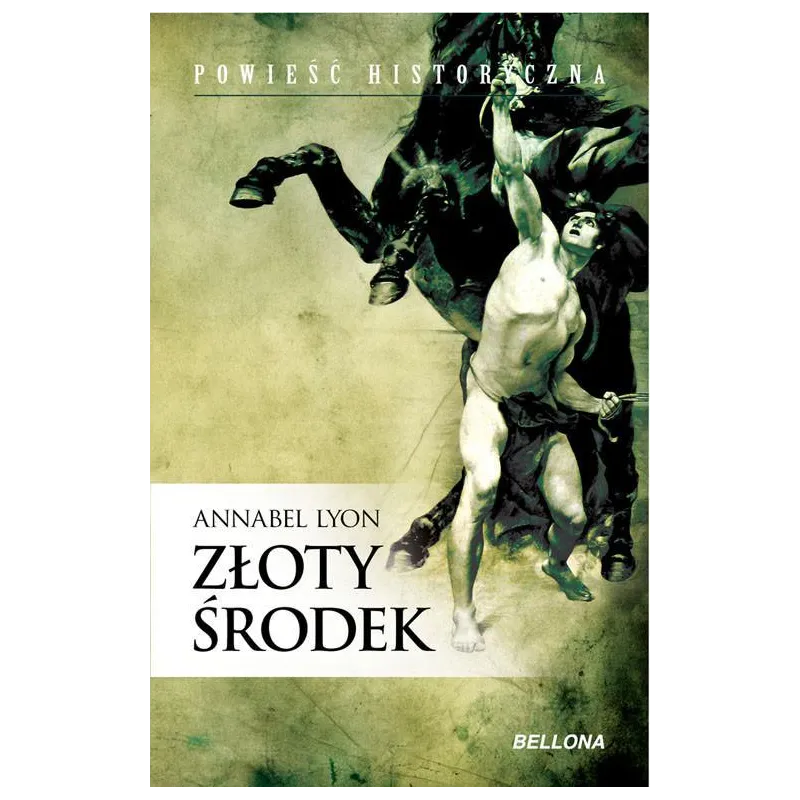 ZŁOTY ŚRODEK Annabel Lyon