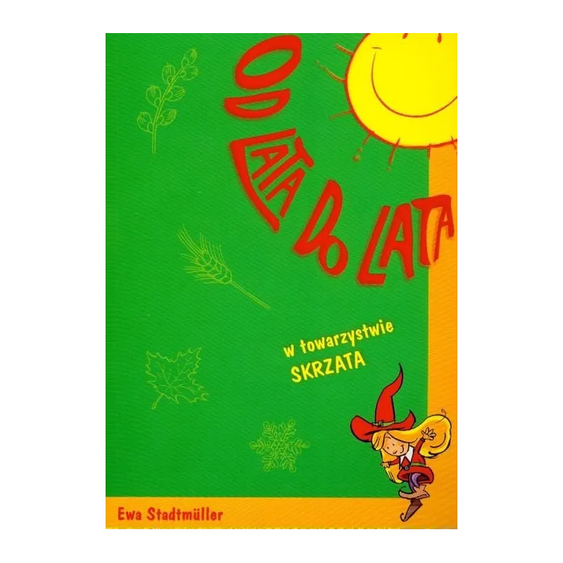 OD LAT D LAT W TOWARZYSTWIE SKRZATA Ewa Stadtmuller