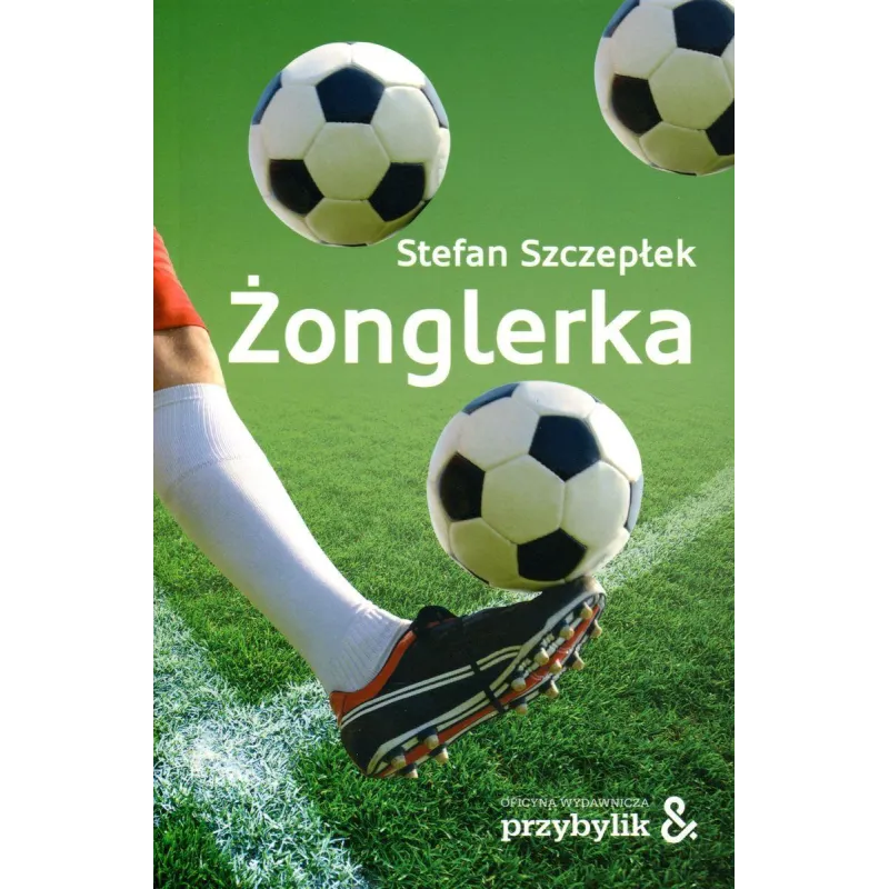 ŻONGLERKA Stefan Szczepłek - Przybylik