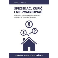 Sprzedać kupić i nie zwariować Ewelina Stygar-Jarosińska