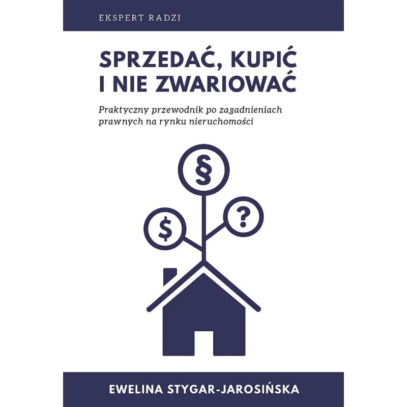 Sprzedać kupić i nie zwariować Ewelina Stygar-Jarosińska