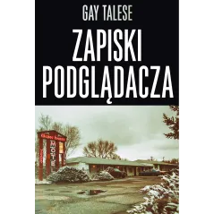 ZAPISKI PODGLĄDACZA Talese Gay - Czarna Owca