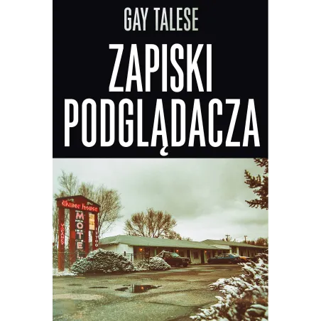 ZAPISKI PODGLĄDACZA Talese Gay - Czarna Owca