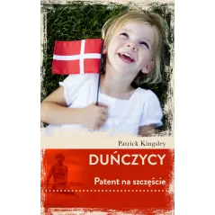 DUŃCZYCY PATENT NA SZCZĘŚCIE Patrick Kingsley - Czarna Owca