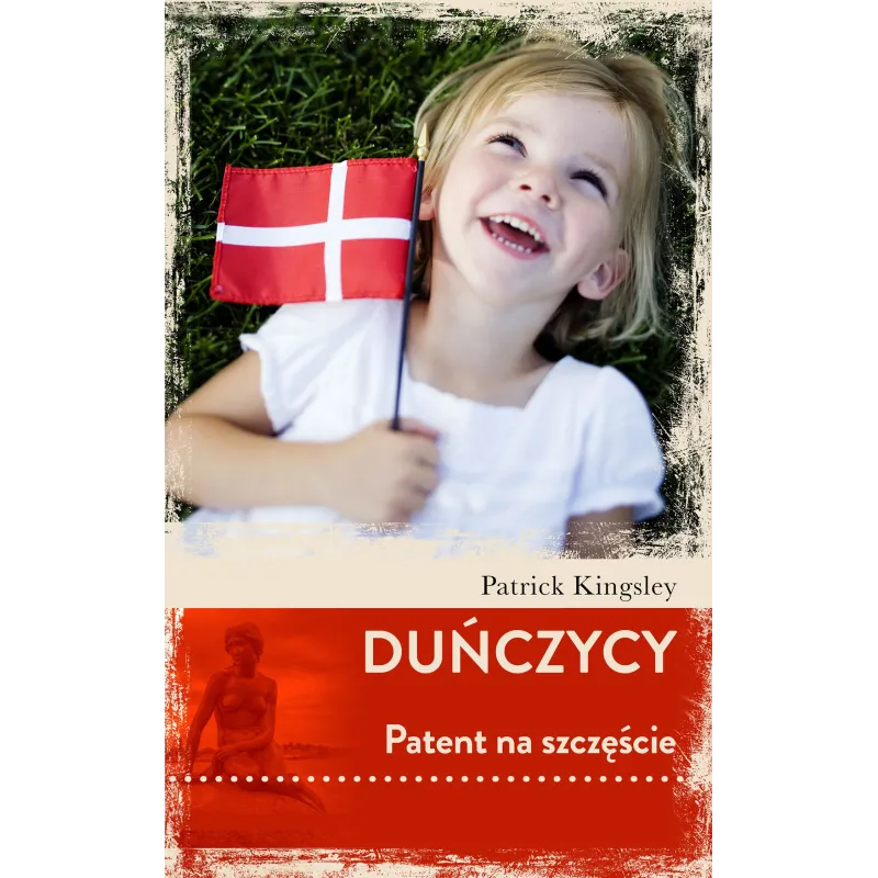 DUŃCZYCY PATENT NA SZCZĘŚCIE Patrick Kingsley - Czarna Owca