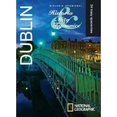 DUBLIN. MIEJSKIE OPOWIEŚCI. HISTORIE, MITY, TAJEMNICE. PRZEWODNIK ILUSTROWANY Zoe Ross