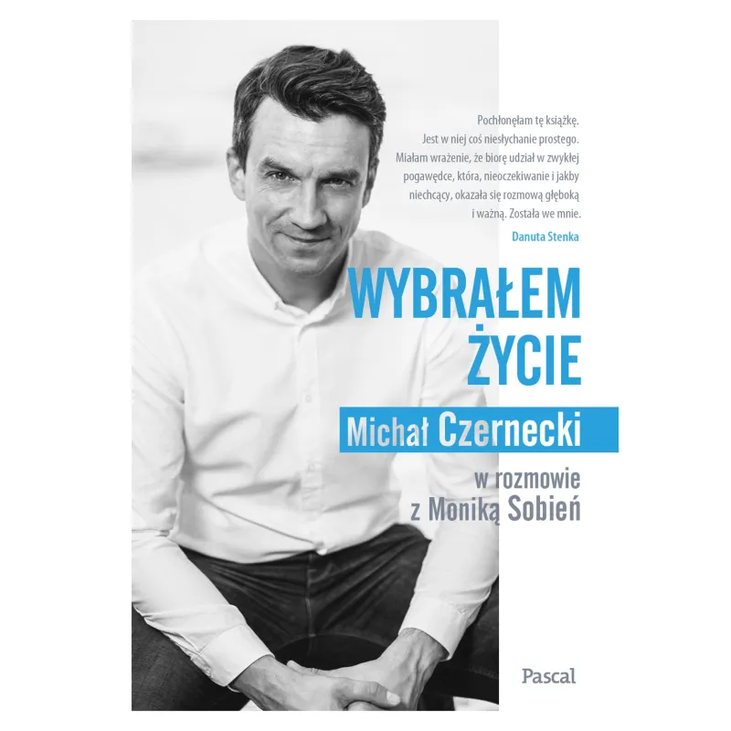 WYBRAŁEM ŻYCIE Michał Czarnecki, Monika Sobień - Pascal