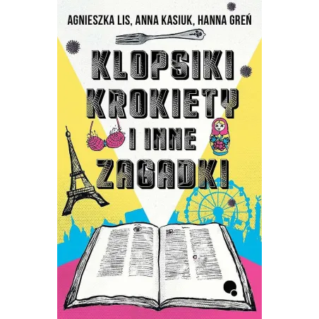 Klopsiki krokiety i inne zagadki Agnieszka Lis,Anna Kasiuk,Hanna Greń