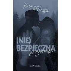 Niebezpieczna znajomość Katarzyna Piątek