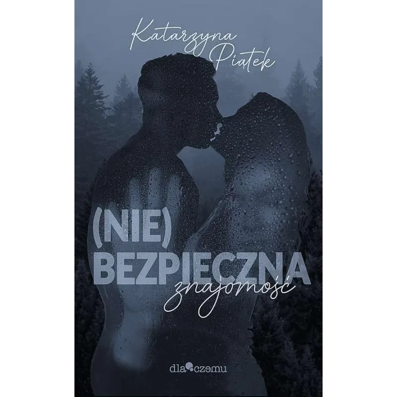 Niebezpieczna znajomość Katarzyna Piątek
