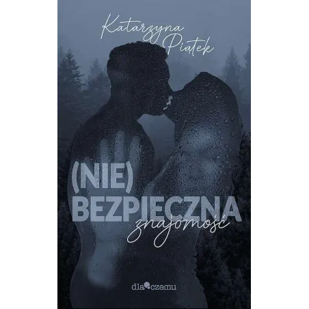 Niebezpieczna znajomość Katarzyna Piątek