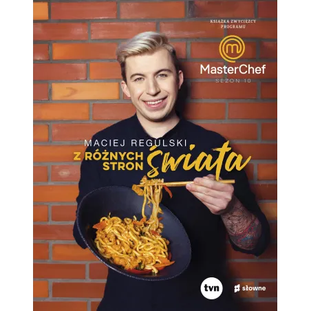 Z Różnych Stron Świata. Książka Zwycięzcy Programu Masterchef Z Różnych Stron Świata. Książka Zwycięzcy Programu Masterchef