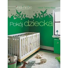 POKÓJ DZIECKA. INSPIRACJE Heidi Tyline King